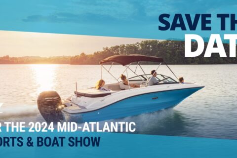 Save the Date for 2024 Mid-Atlantic Sports & Boat Show